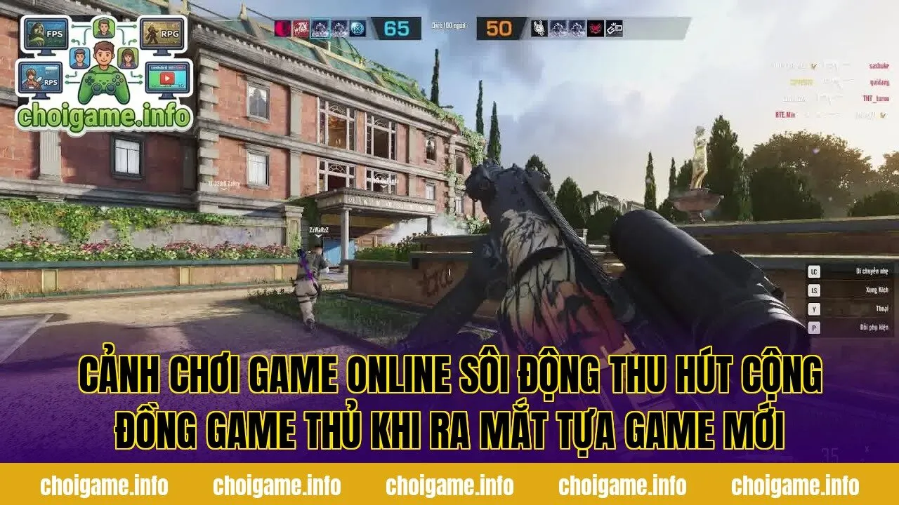 Cảnh chơi game online sôi động thu hút cộng đồng game thủ khi ra mắt tựa game mới