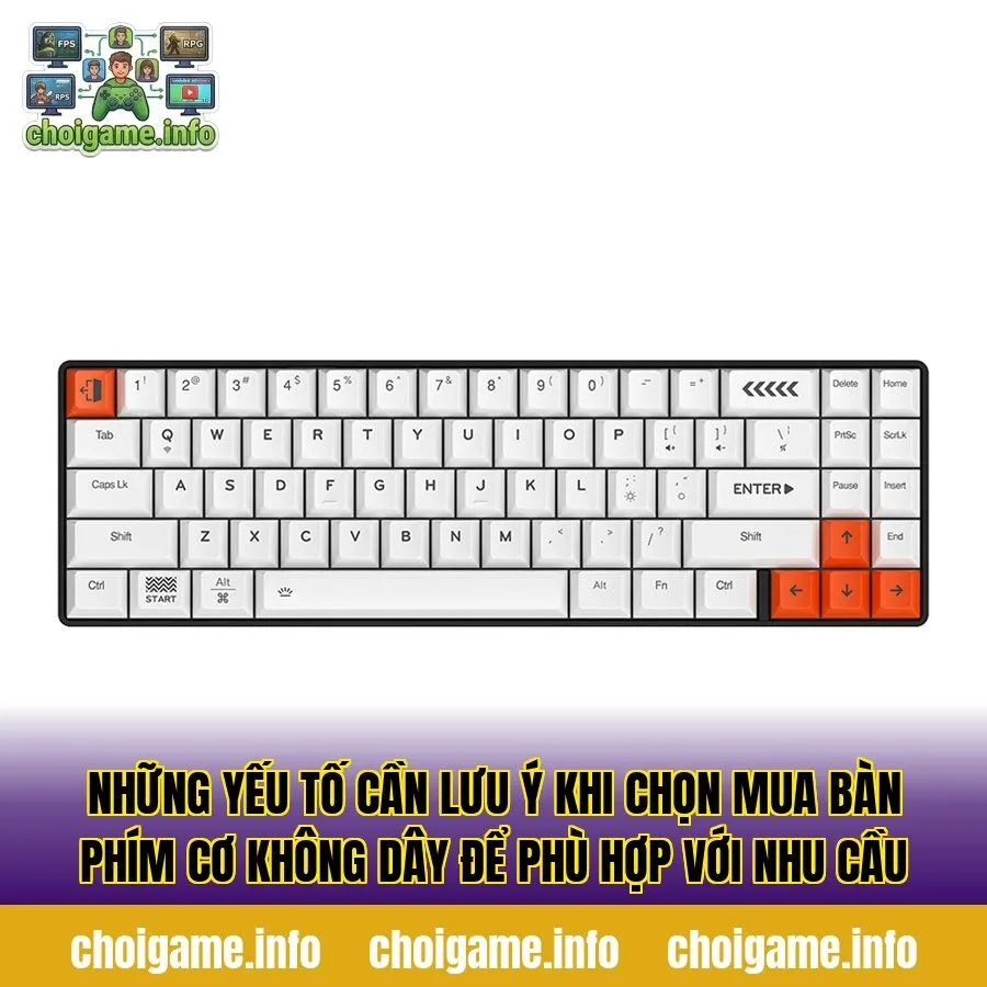 Những yếu tố cần lưu ý khi chọn mua bàn phím cơ không dây để phù hợp với nhu cầu