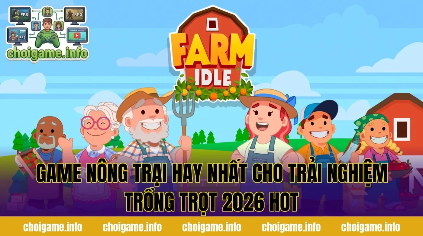 Game Nông Trại Hay Nhất Cho Trải Nghiệm Trồng Trọt 2026 Hot
