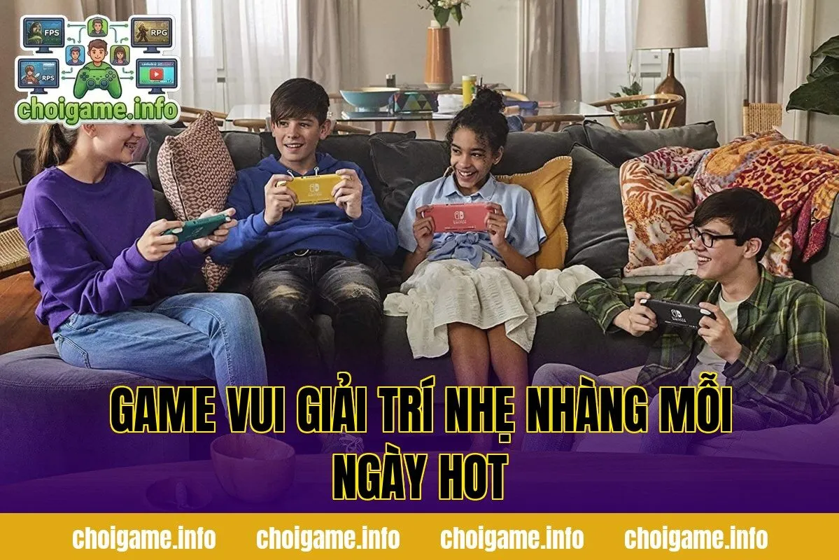 Game Vui Giải Trí Nhẹ Nhàng Mỗi Ngày Hot