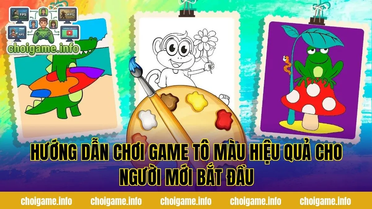 Hướng dẫn chơi game tô màu hiệu quả cho người mới bắt đầu