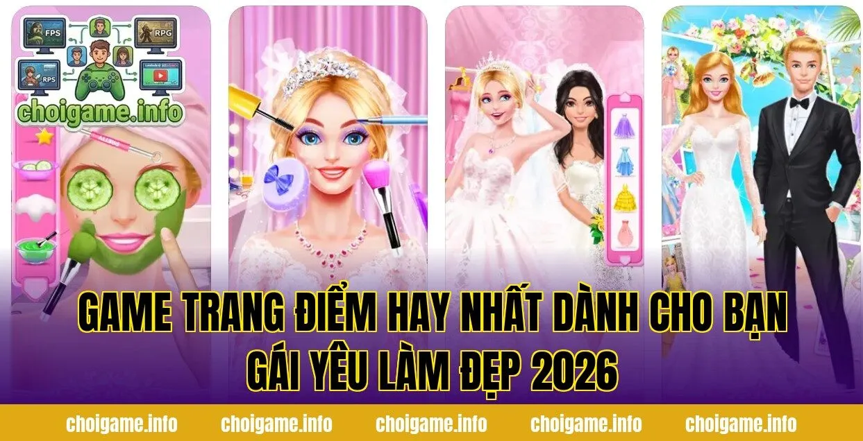 Game Trang Điểm Hay Nhất Dành Cho Bạn Gái Yêu Làm Đẹp 2026