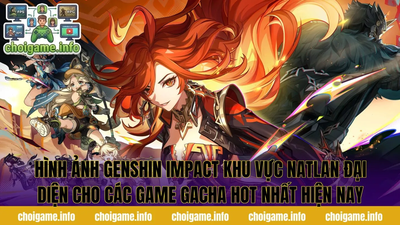 Hình ảnh Genshin Impact khu vực Natlan đại diện cho các game gacha hot nhất hiện nay