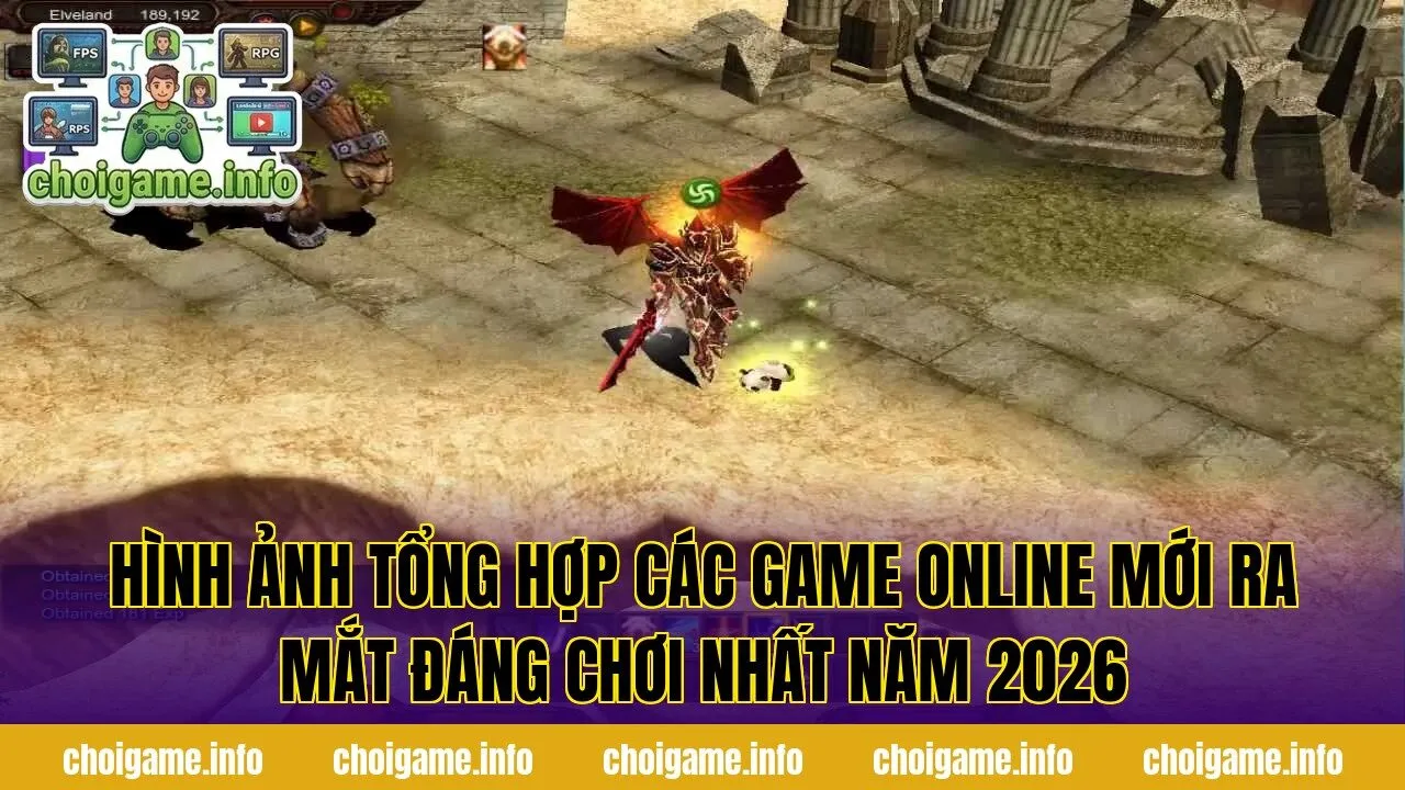 Hình ảnh tổng hợp các game online mới ra mắt đáng chơi nhất năm 2026