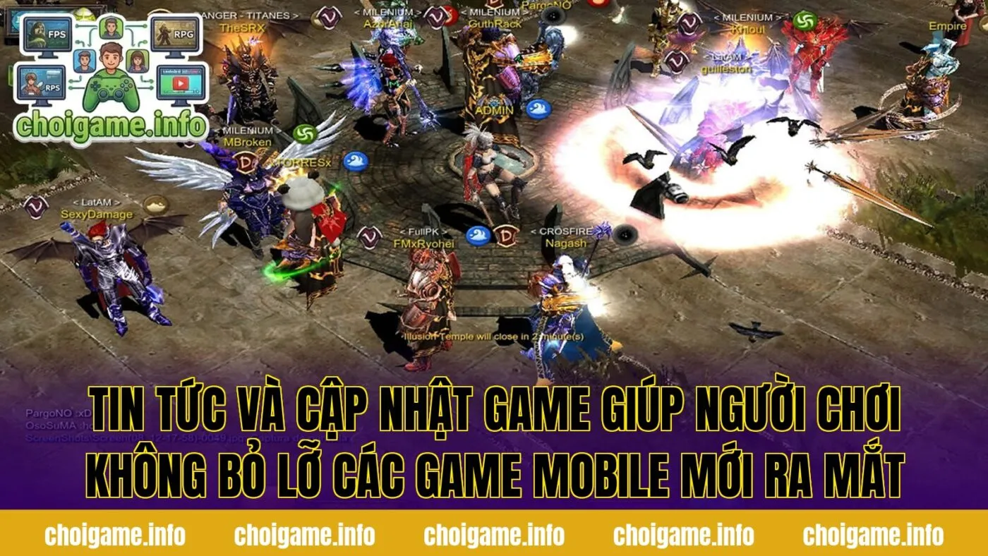 Tin tức và cập nhật game giúp người chơi không bỏ lỡ các game mobile mới ra mắt