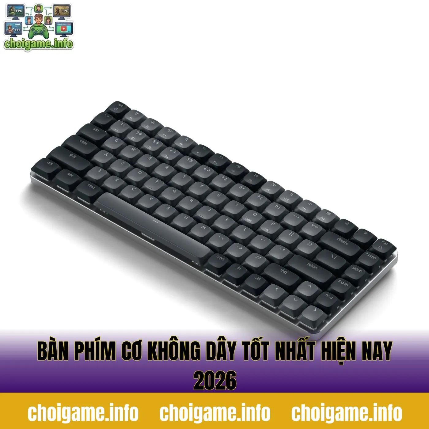 Bàn Phím Cơ Không Dây Tốt Nhất Hiện Nay 2026