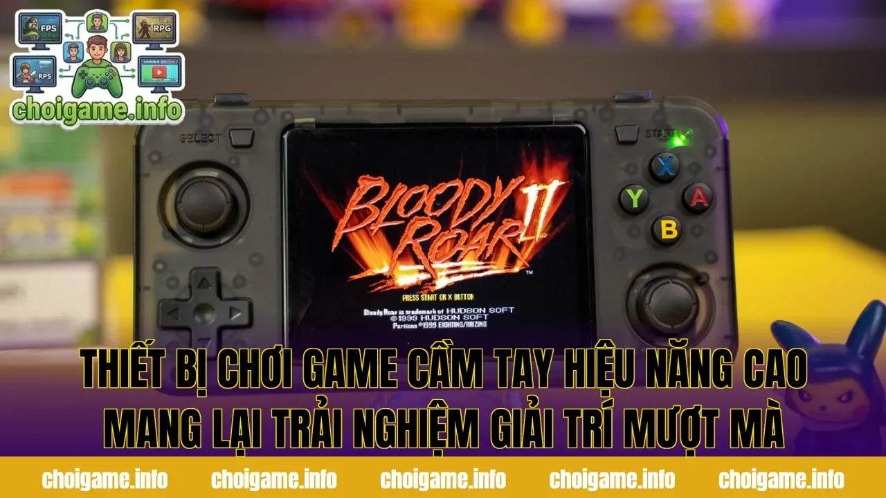 Thiết bị chơi game cầm tay hiệu năng cao mang lại trải nghiệm giải trí mượt mà