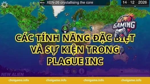Các tính năng đặc biệt và sự kiện trong Plague Inc